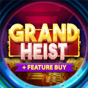 Grand Heist Feature Buy